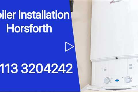 Boiler Installation Horsforth All Boilers Installed Repaired and Serviced Commercial & Residential