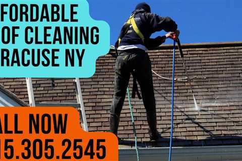 Affordable Roof Cleaning Syracuse NY – Call 315.305.2545