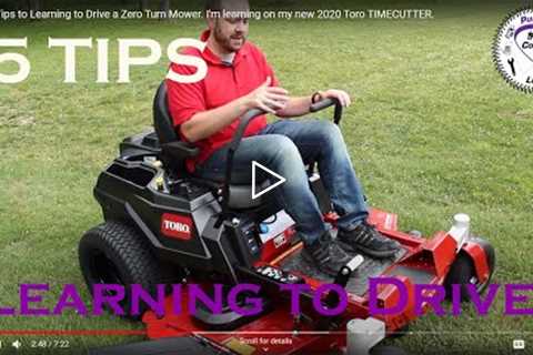 5 Quick Tips to Learning to Drive a Zero Turn Mower.  I'm learning on my new Toro TIMECUTTER.