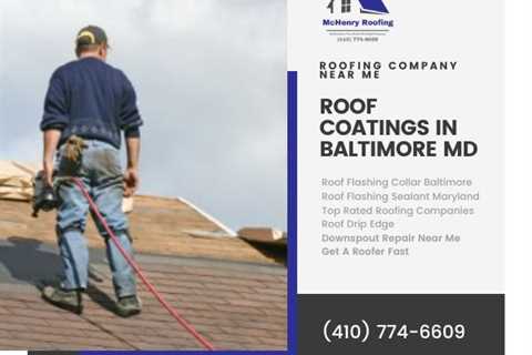 McHenry Roofing Becoming Well Known for Its Roof Flashing Repair Work in Baltimore