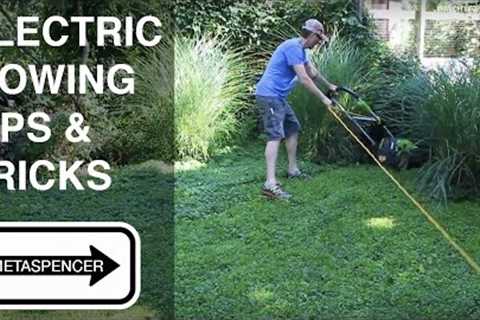 Electric Mowing Tips and Tricks