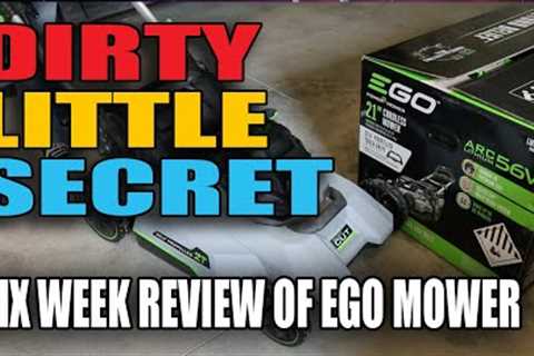 Ego Mower -- Review after six weeks --  DIRTY LITTLE SECRET