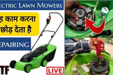 How To Repair Electric low mover || Starting Problem || REPAIRING ELECTRIC LAwn Mower Repair