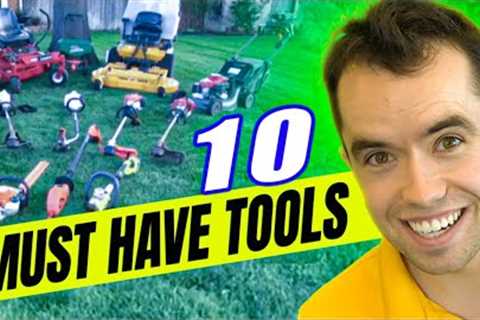 BEST Landscape Tools and Equipment to Save You Time and Money in Your Lawn Care Business