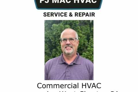 Commercial HVAC companies West Chester, PA