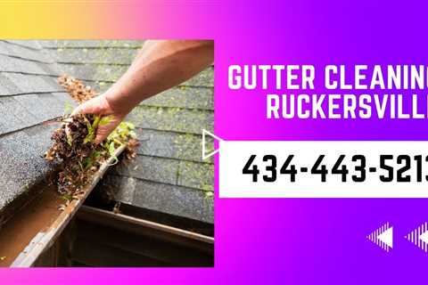 Gutter Cleaning Ruckersville VA Local Gutter Cleaners Call Today Free Quote Residential & Commercial