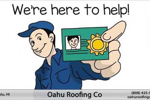 Oahu Roofing Company - Hawaii Roofers - Hawaii Roofing Contractor