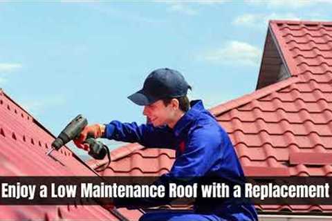 Reasons Why You Should Consider Investing in a Roof Replacement