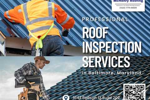 McHenry Roofing Offers Professional Roof Inspection in Baltimore MD