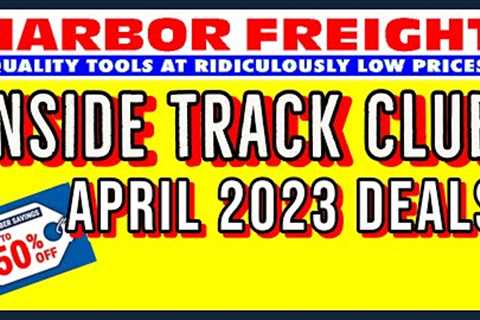 Harbor Freight Inside Track Club Deals April 2023