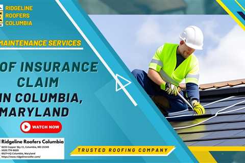 Roof Insurance Claim in Columbia, Maryland - Ridgeline Roofers Columbia