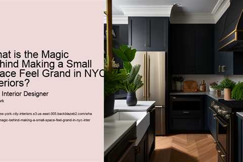 what-is-the-magic-behind-making-a-small-space-feel-grand-in-nyc-interiors