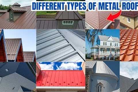 Different types of metal roofing