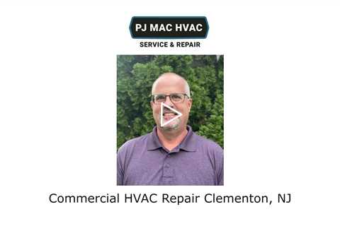 Commercial HVAC Repair Clementon, NJ - PJ MAC HVAC Service & Repair