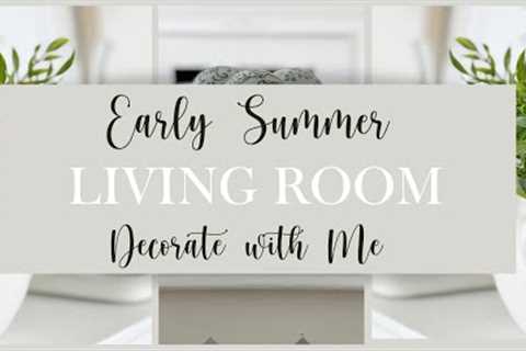 2023 EARLY SUMMER LIVING ROOM REFRESH | DECORATE WITH ME | COZY COTTAGE STYLE | EASY DECORATING TIPS