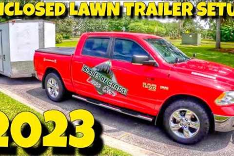 2023 Lawn Care ENCLOSED Trailer setup