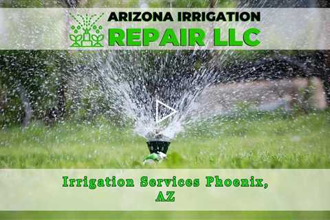 Irrigation Services - Arizona Irrigation Repair Phoenix Drip & Sprinkler System Repair