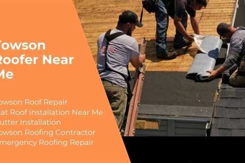 Towson Roofing Pros