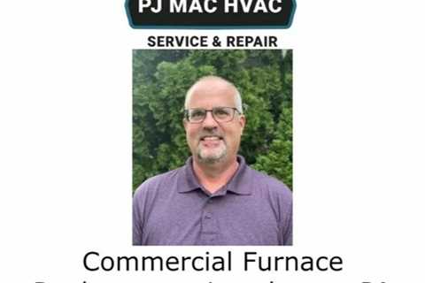 Commercial Furnace Replacement Langhorne, PA