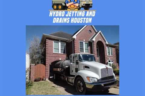 Hydro Jetting Services Houston, TX