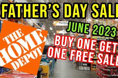 Home Depot Father Day Sale June 2023 - Buy One Get One Free Sale