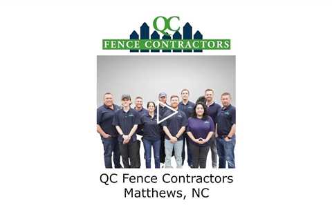 QC Fence Contractors Matthews, NC