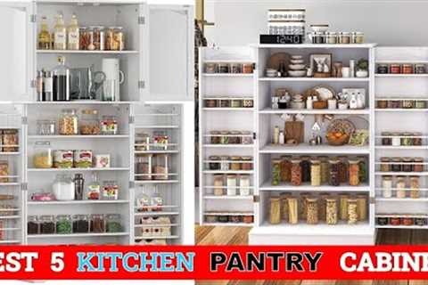 Top 5 Best Kitchen Pantry Cabinet of 2023