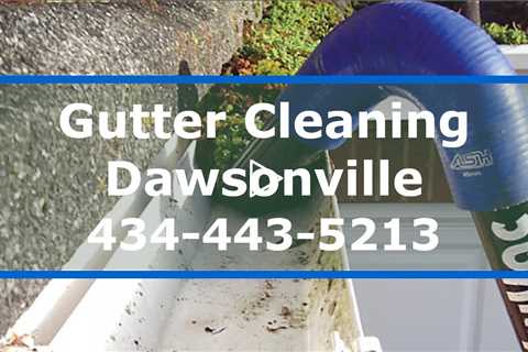 Gutter Cleaning in  Dawsonville VA Residential And Commercial Gutter Cleaners Call For A Free Quote