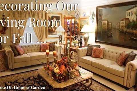 DECORATING OUR LIVING ROOM FALL 2023 - English Manor Style Decor - FALL DECORATING IDEAS