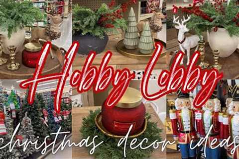 🎄2023 HOBBY LOBBY CHRISTMAS DECOR SHOP & DECORATE WITH ME | NEW 2023 CHRISTMAS DECOR @ HOBBY..