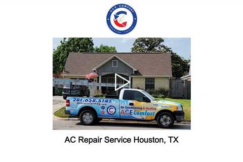 AC Repair Service Houston, TX - Ace Comfort Air Conditioning & Heating