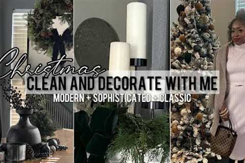 CHRISTMAS CLEAN AND DECORATE WITH ME 2023 | CLASSIC SOPHISTICATED MODERN CHRISTMAS DECORATING IDEAS