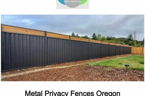 Metal Privacy Fences Oregon