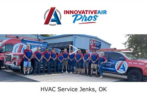 HVAC Service Jenks, OK - Innovative Air Pros