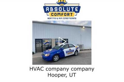 HVAC company company Hooper, UT - Absolute Comfort Heating and Air Conditioning, LLC