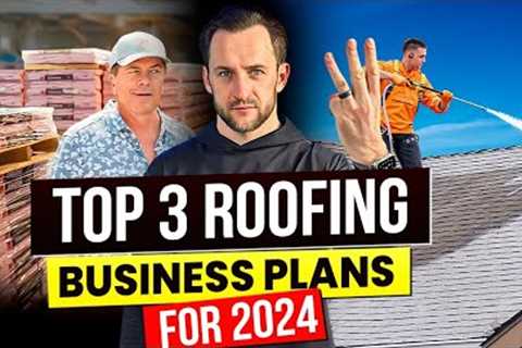 My top 3 Roofing Business Models for 2024