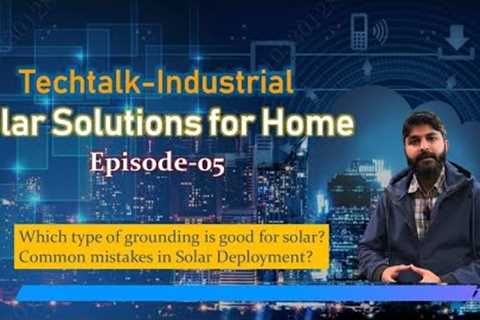 Solar Solutions For Home: Episode-5