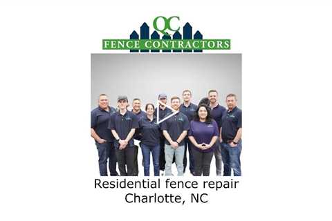 Residential fence repair Charlotte, NC - QC Fence Contractors