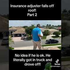 Insurance adjuster falls off roof! Part 2 #roofing #theroofmaster#roofguru#insurance#claimsadjuster