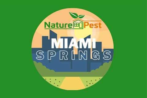 Miami Springs Pest Control | NaturePest Holistic Local Pest Control