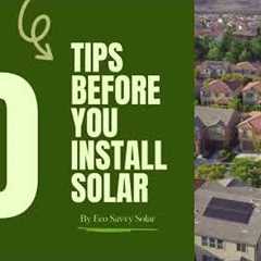Eco Savvy Solar | Ten tips before you install solar | Renewable Energy