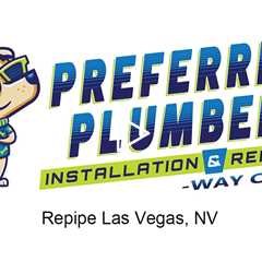 Repipe Las Vegas, NV - Preferred Plumber Installation & Repair