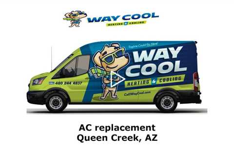 AC replacement Queen Creek, AZ - Way Cool Heating and Air Conditioning