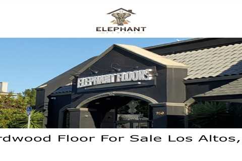 Hardwood Floor For Sale Los Altos, CA by Elephant Floors's Podcast