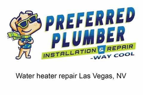 Water heater repair Las Vegas, NV