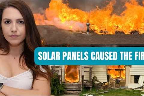 Solar Panel Fire Prevention Tips You Need! / BEFORE AND AFTER GOING SOLAR!