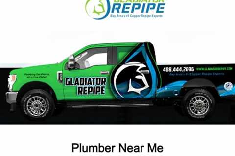 Plumber Near Me - Gladiator Plumbing & Repipe - (408) 675-4708