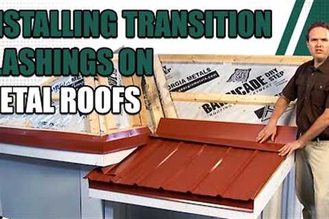 Installing Transition Flashings on Metal Roofs