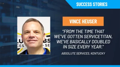 Absolute Services ‘Basically Doubled in Size Every Year’ with Investment in ServiceTitan