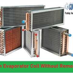 How to Clean Evaporator Coil Without Removing? - CoolBlew
